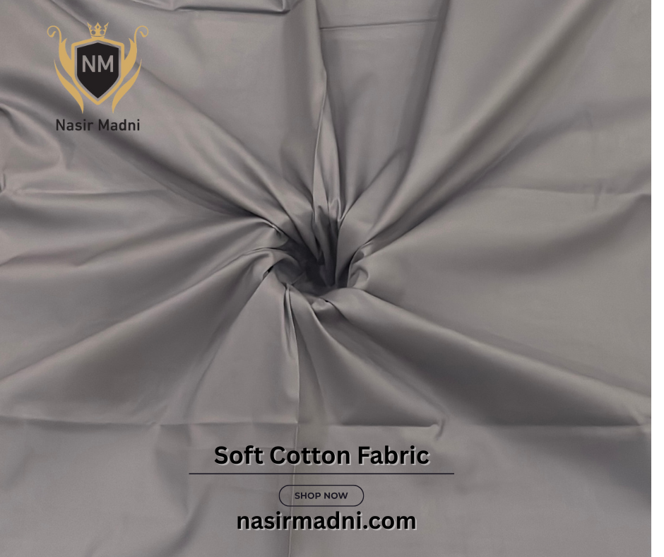 Soft Cotton Fabric by Nasir Madni