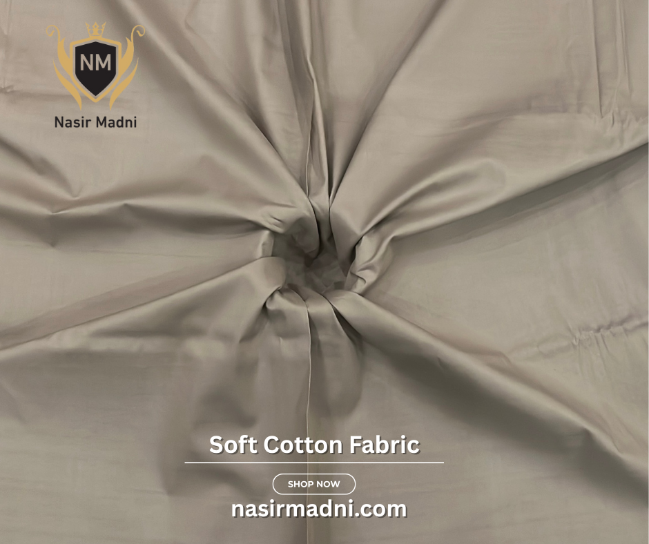 Soft Cotton Fabric by Nasir Madni